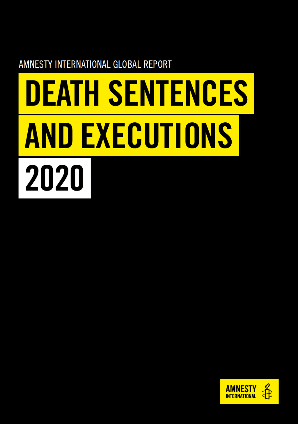 Amnesty International Global Report: Executions Worldwide Fewest in a Decade, Death Sentences Fall More Than One Third in 2020