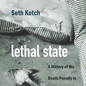 Books: Lethal State — A History of the Death Penalty in North Carolina