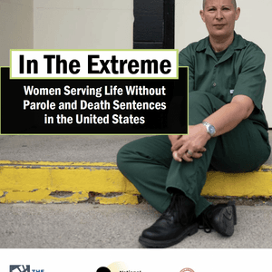 Report: More Women Serving Extreme Sentences in the United States