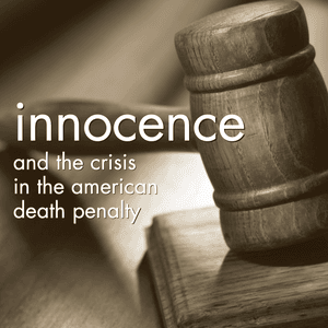 Innocence and the Crisis in the American Death Penalty