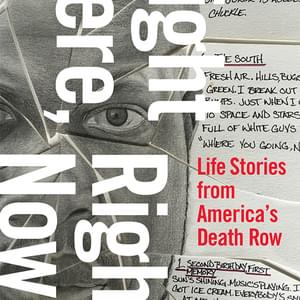 BOOKS: “Right Here, Right Now: Life Stories from America’s Death Row”