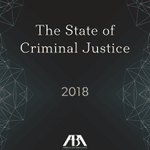 NEW RESOURCES: Capital Punishment and the State of Criminal Justice 2018
