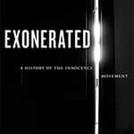 BOOKS: "Exonerated" Tells the Story of the Innocence Movement