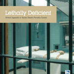 REPORT: "Lethally Deficient" Texas Death Penalty Appeal System in "Dire Need of Reform"