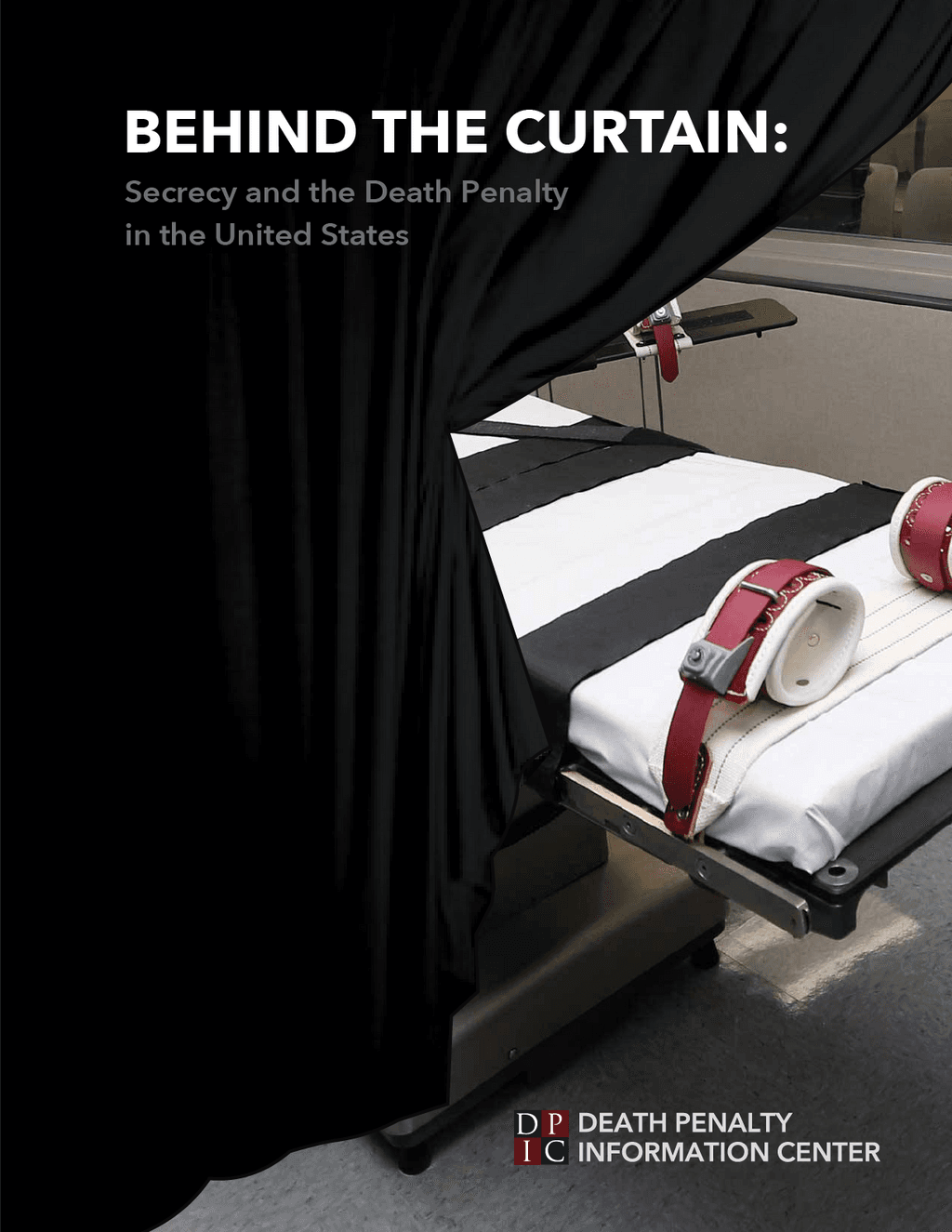 DPIC Releases New Report, “Behind the Curtain: Secrecy and the Death Penalty in the United States”