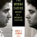 BOOKS: "The Wrong Carlos" Argues Texas Executed an Innocent Man