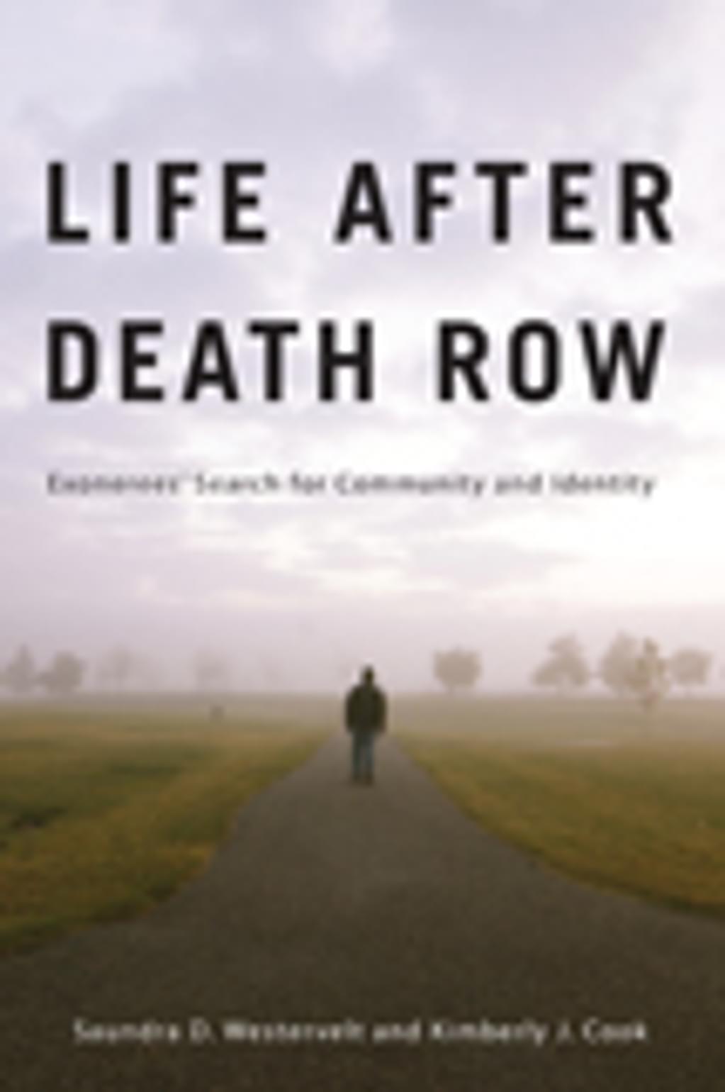 BOOKS: "Life After Death Row: Exonerees’ Search for Community and Identity"