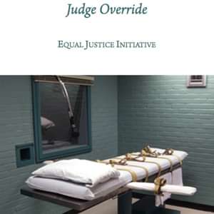 NEW RESOURCES: Judges in Alabama Imposing Death Sentences by Overriding Juries