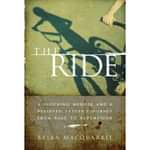 BOOKS--The Ride: A Shocking Murder and a Bereaved Father’s Journey from Rage to Redemption
