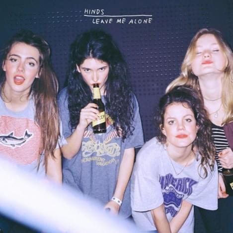 Hinds Leave Me Alone 3
