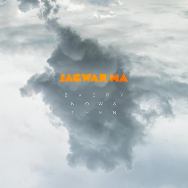 Jagwar Ma Every Now Then
