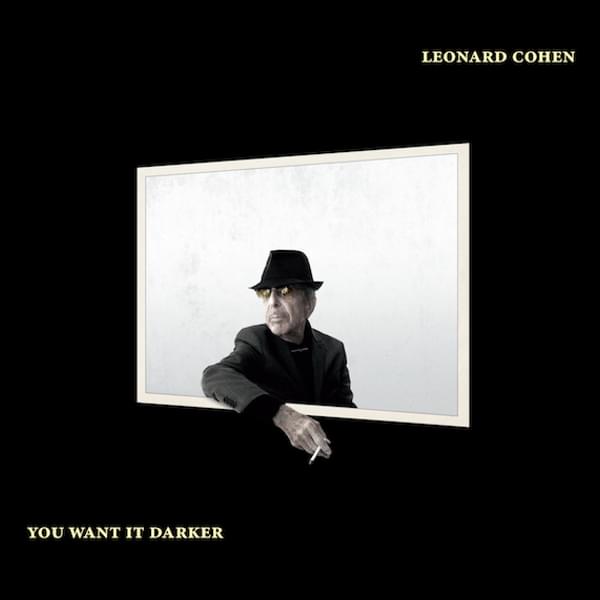 Leonard Cohen You Want It Darker2016
