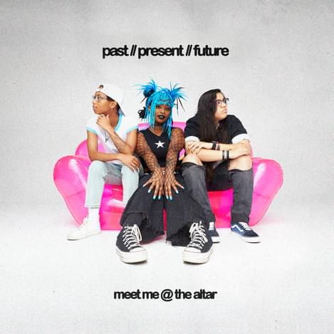 Meet Me @ The Altar - Past // Present // Future cover
