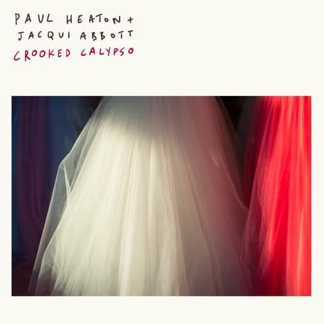 Paul Heaton Jacqui Abbott Crooked Calypso