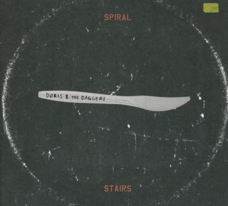 Spiral Stairs Doris and the Daggers