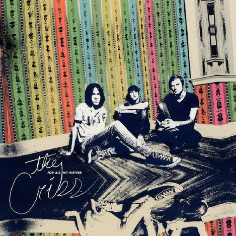 The Cribs For All My Sisters