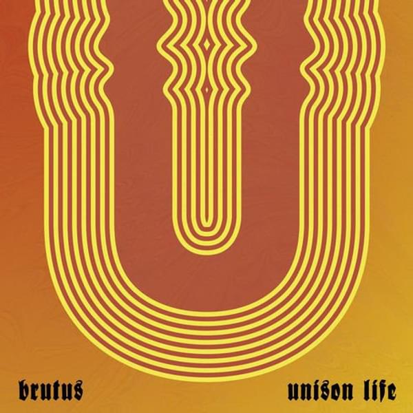 Brutus - Unison Life cover