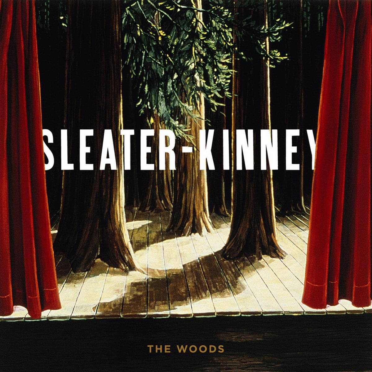 Cover of The Woods by Sleater Kinney