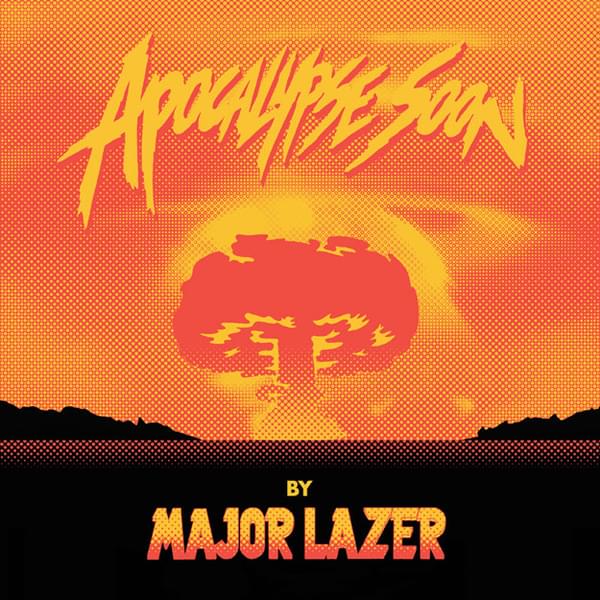 Major Lazer Apocalypse Soon EP