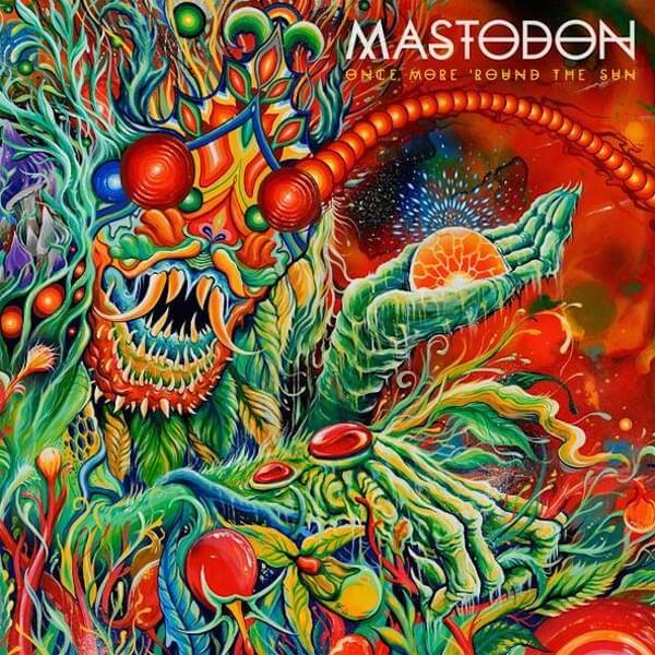 Mastodon Once More Round The Sun