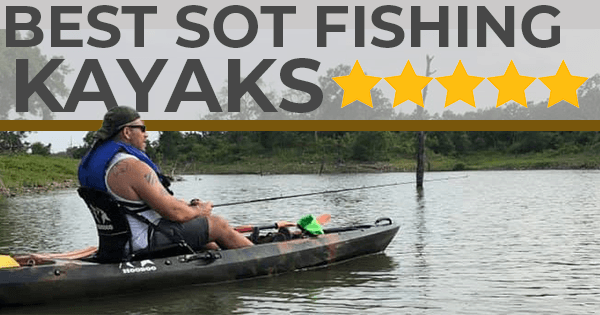 Best Sit On Top Fishing Kayaks of 2023