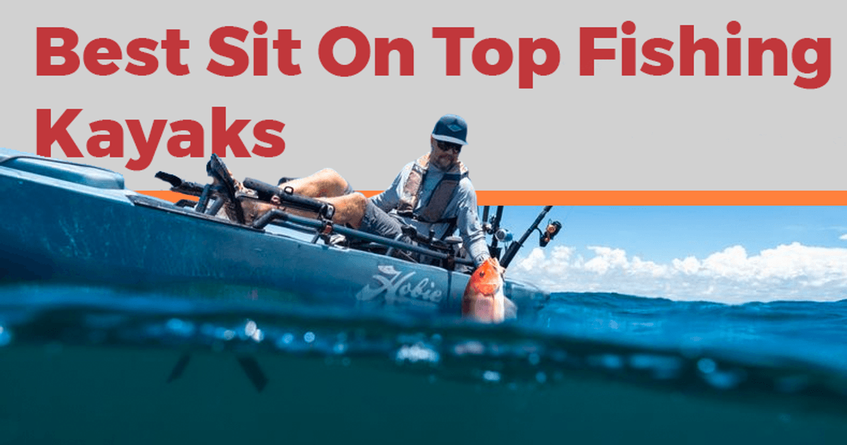 Best Sit On Top Fishing Kayaks