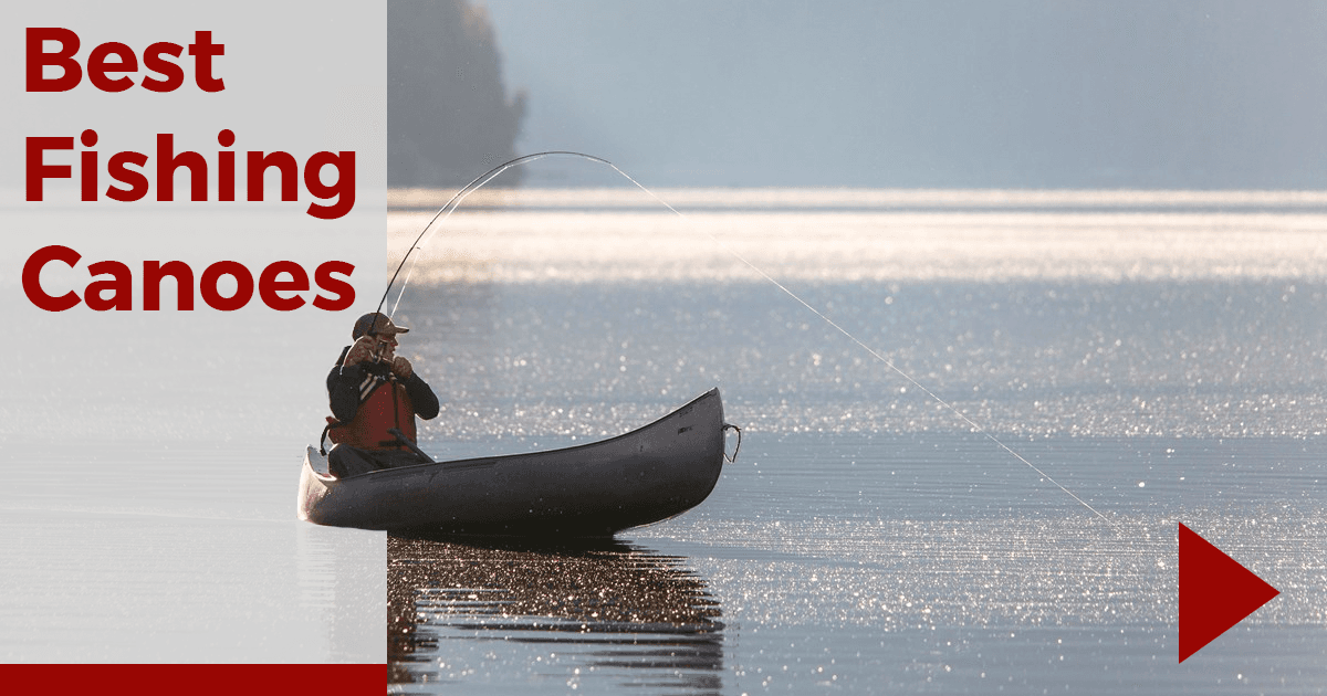 Best Fishing Canoes