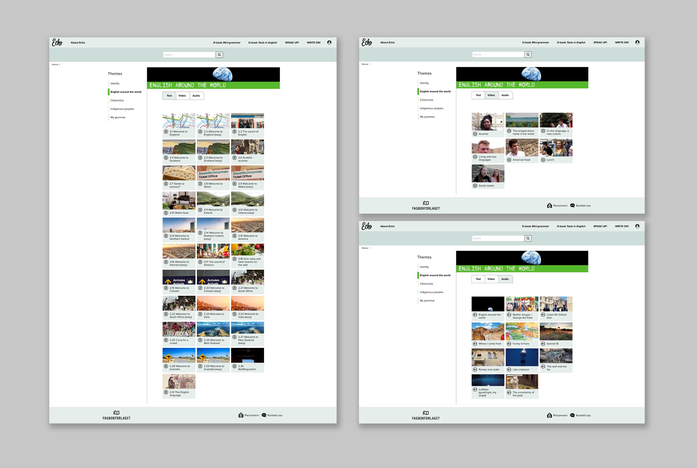 Bildet viser tre skjermdumper av delen av boken som heter "English around the world" satt sammen i en collage. Hvert bilde viser de ulike oppgavetypene: text, video og audio.