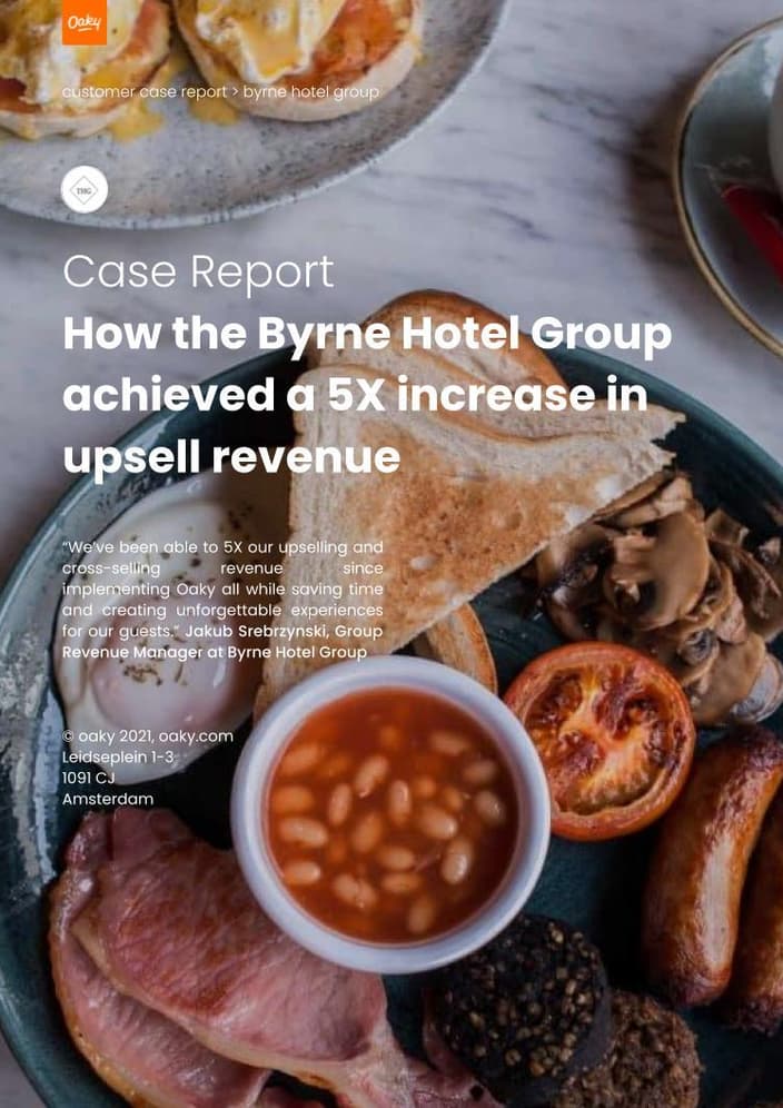 Case Report How the Byrne Hotel Group achieved a 5 X increase in upsell revenue