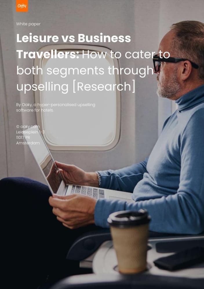 Copy of Oaky White Paper Leisure vs Business Travellers How to Cater to Both Segments Through Upselling Research