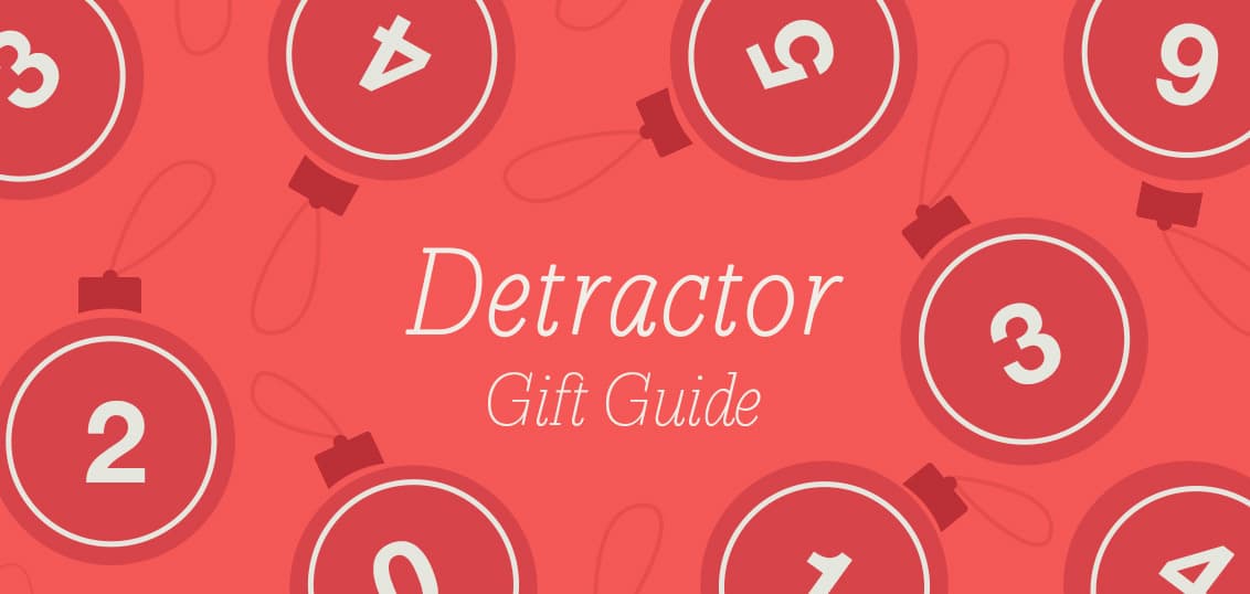 Detractor Gift Guide