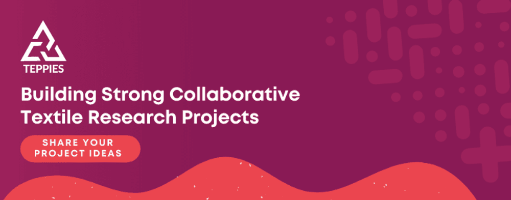 Teppies - Building strong collaborative textile research projects