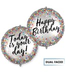 Decorated Foil Balloons - "Happy Birthday/Today is your day" Dual Faced Round Foil Balloon 46 cm - 92437