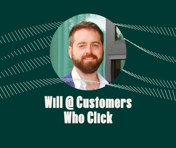 Will @ Customers Who Click