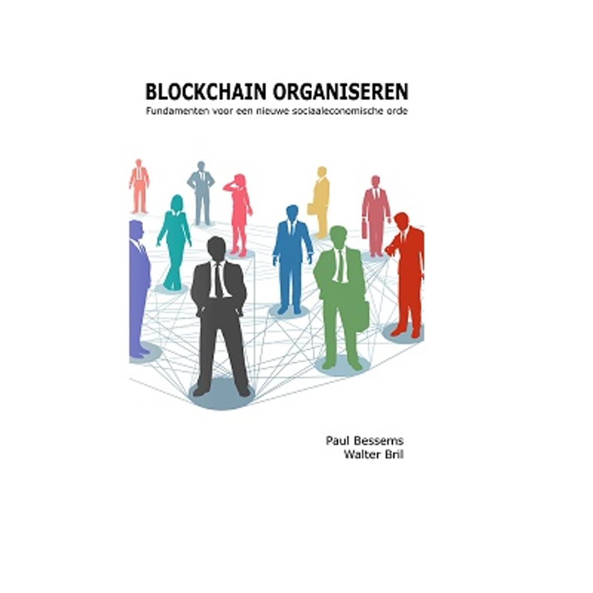 Paul Bessems en Walter Bril schrijven boek Blockchain Organiseren image