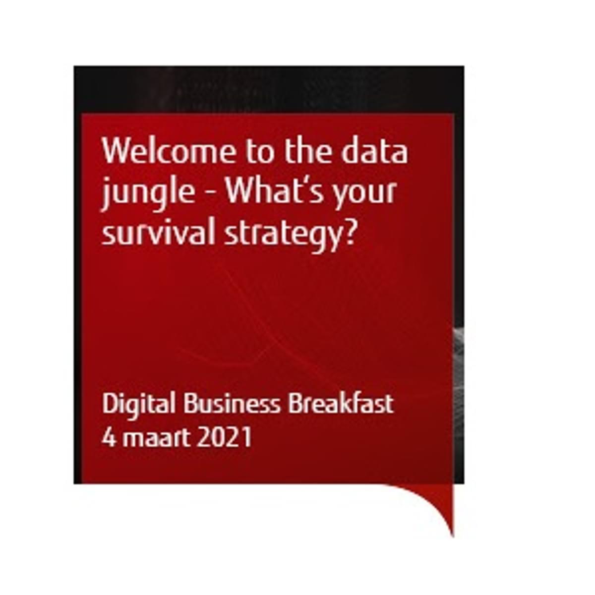 Fujitsu Digital Business Breakfast: Overleven in de data jungle image