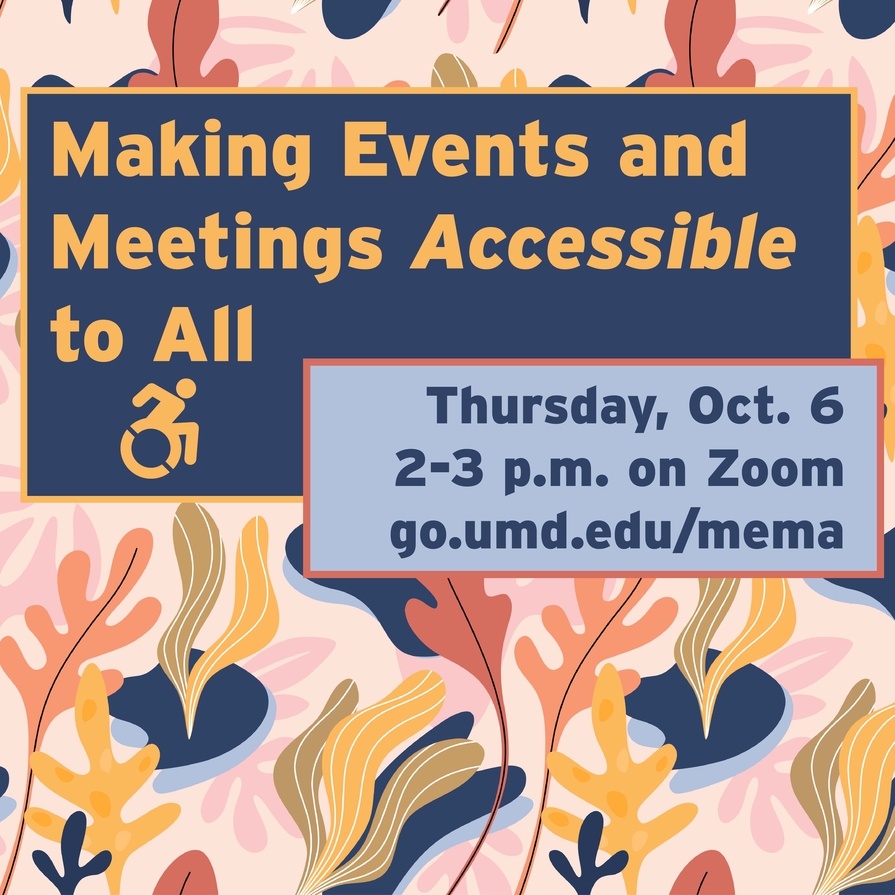Flyer for Making Events and Meetings Accessible to All with a pink and yellow plant background and a wheelchair person icon