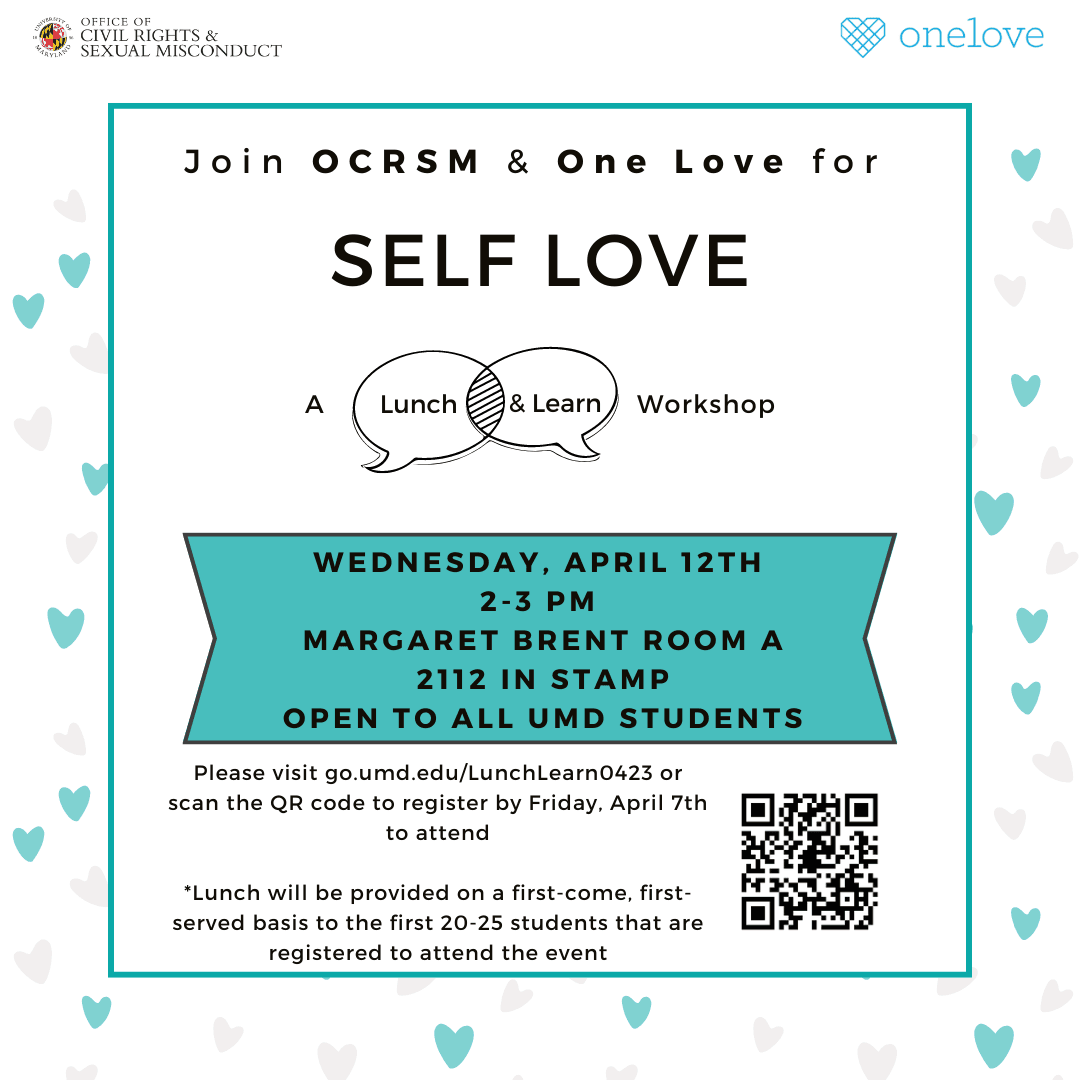 Flyer for Self Love Lunch and Learn workshop. Lunch provided first come-first serve to first 20-25 students registered!