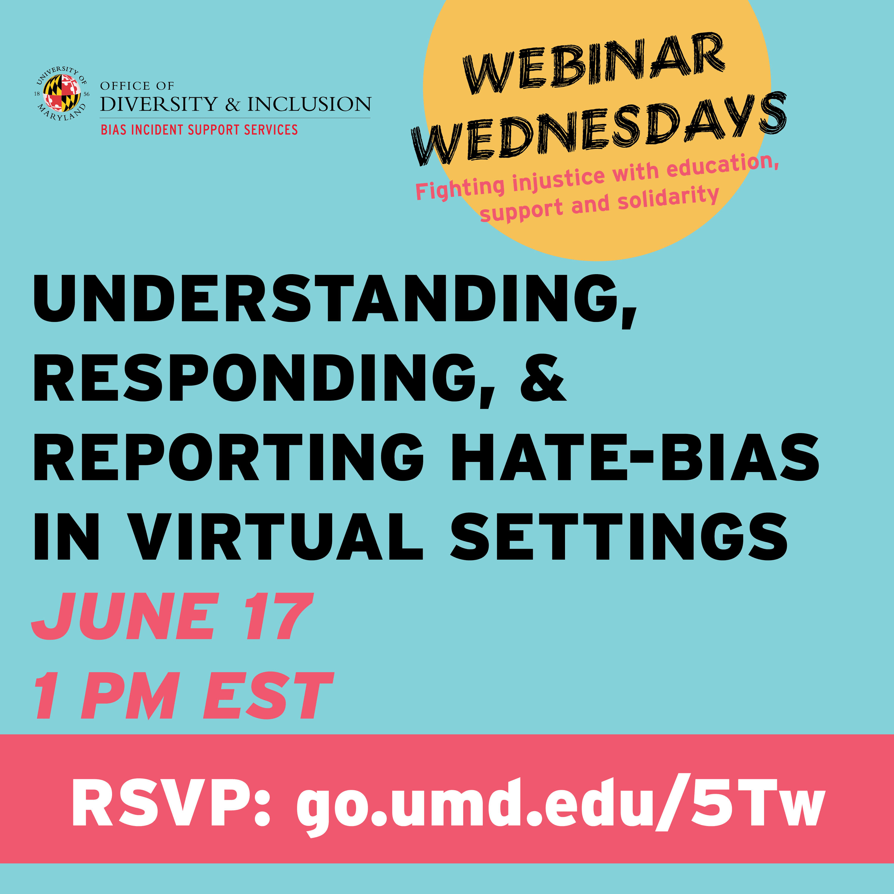 A turquoise background with a yellow sun with the text Webinar Wednesdays, Understanding, Responding and Reporting Hate-Bias in Virtual Settings