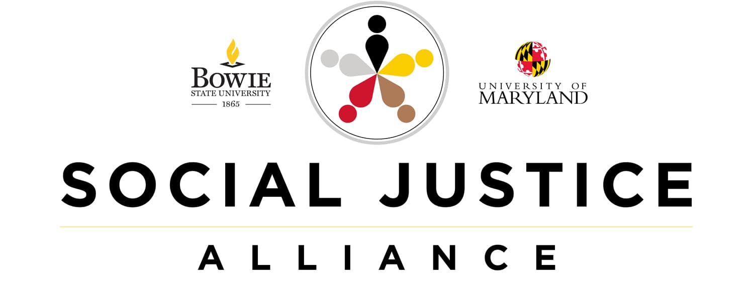 Bowie State University and University of Maryland Social Justice Alliance banner