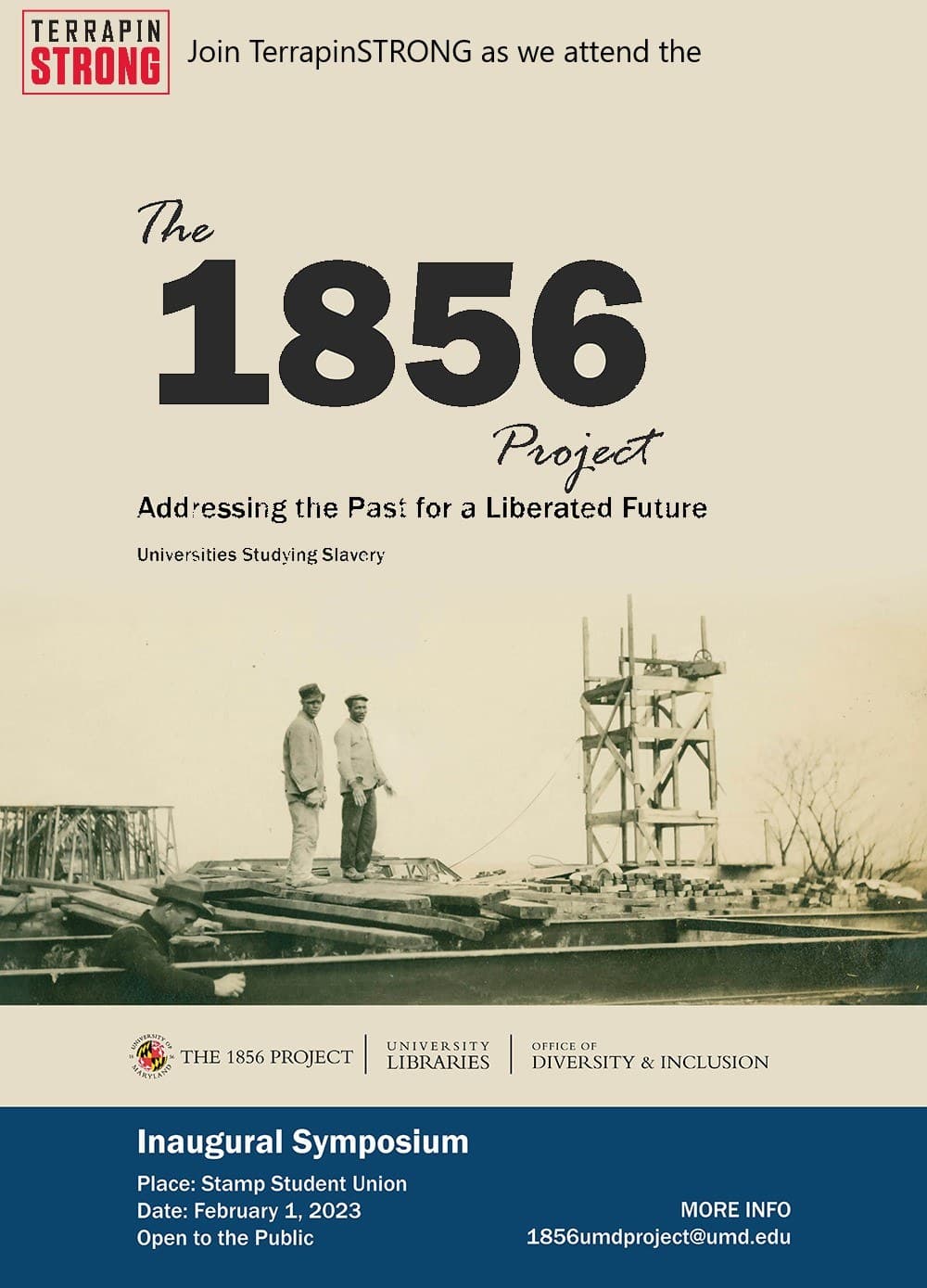 Join TerrapinSTRONG at the Save the Date: The 1856 Project: Addressing the Past for a Liberated Future; Universities Studying Slavery. A collaboration of the 1856 Project, University Libraries, and the Office of Diversity & Inclusion. Inaugural Symposium. Place: Stamp Student Union; Date: February 1, 2023; Open to the public. More info 1856umdproject@umd.edu