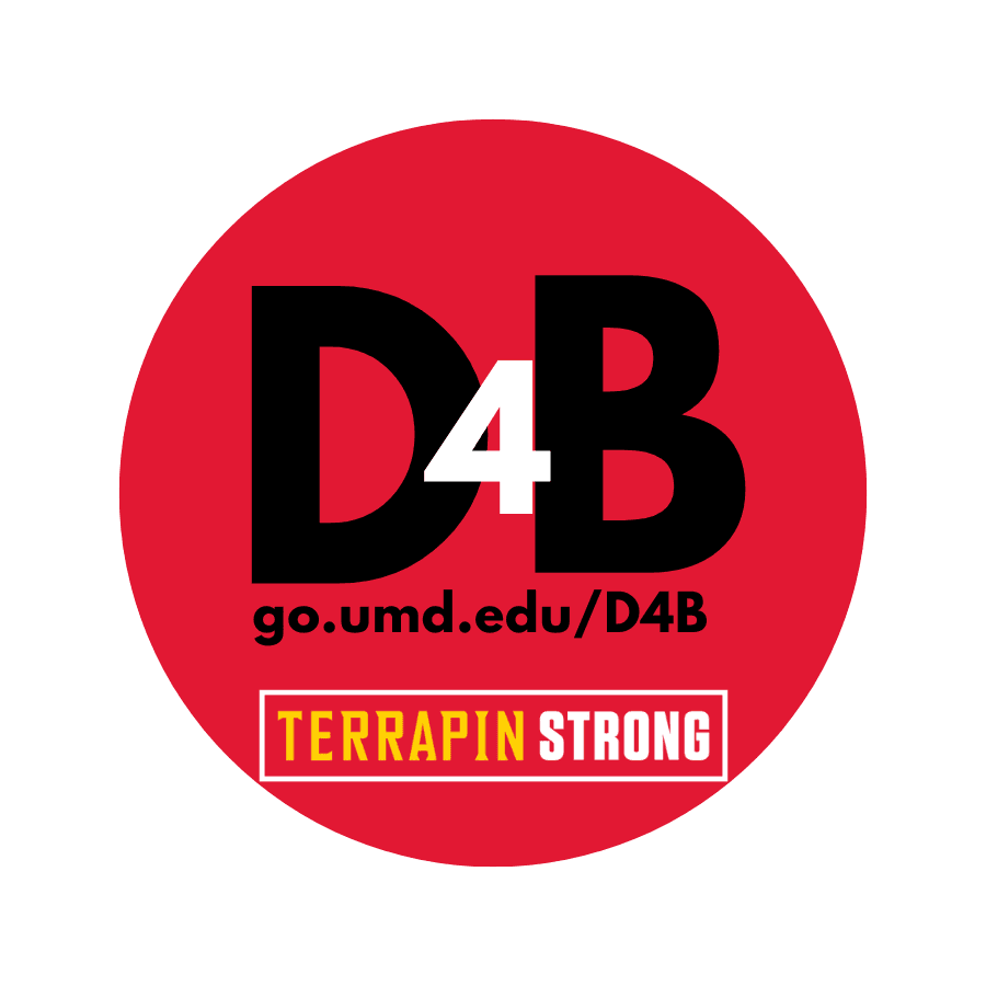 red circle logo with D4B in the center, TerrapinSTRONG below and site go.umd.edu/D4B