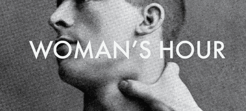 Womans Hour Darkest Place