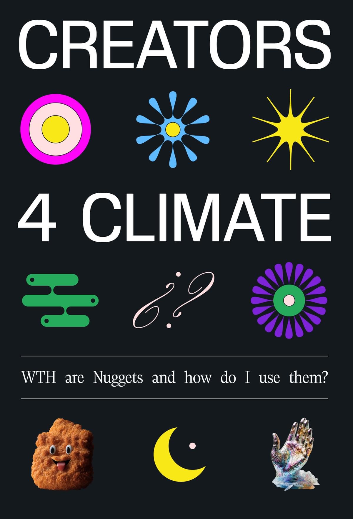 Creators for climate. WTH are Nuggets and how do I use them?