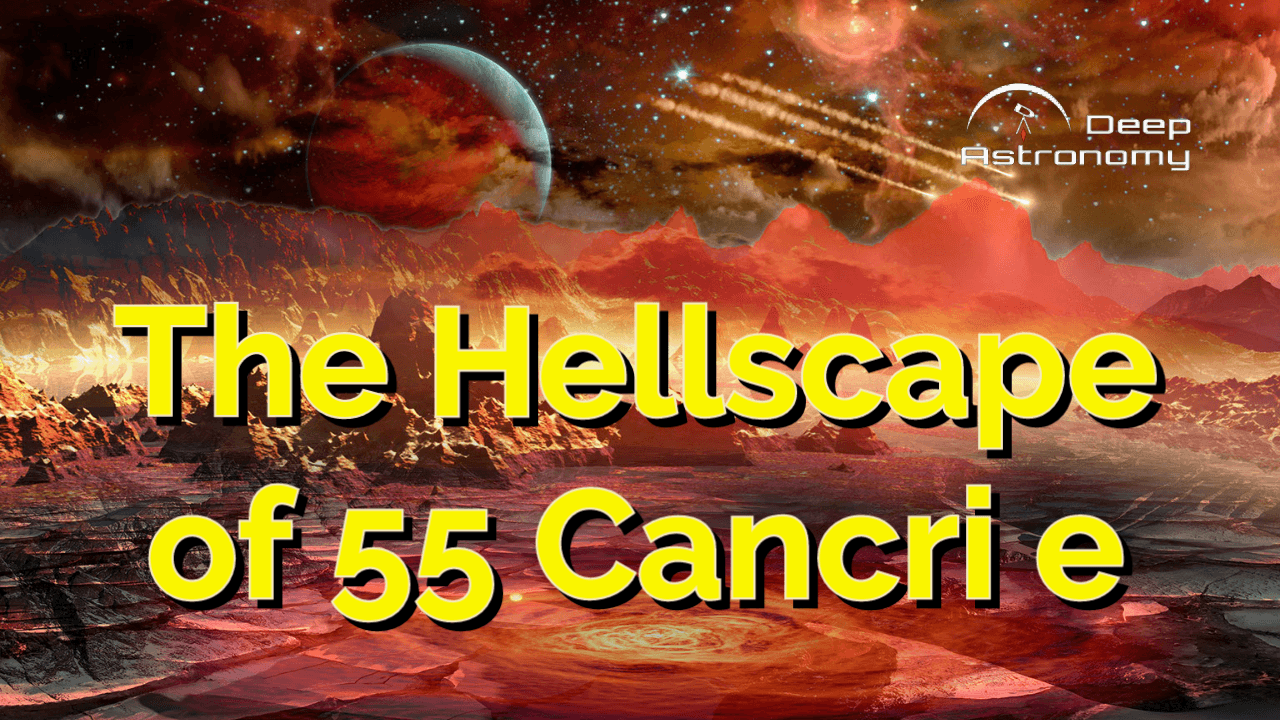 The Hellscape of 55 Cancri e thumbnail