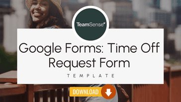 An image with text reading Google Forms time off request form template download from TeamSense