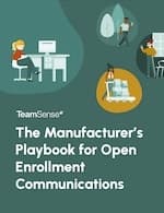 Manufacturers Playbook for Open Enrollment Communicatio