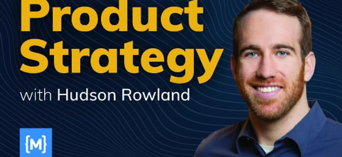 Product Strategy with Hudson Rowland