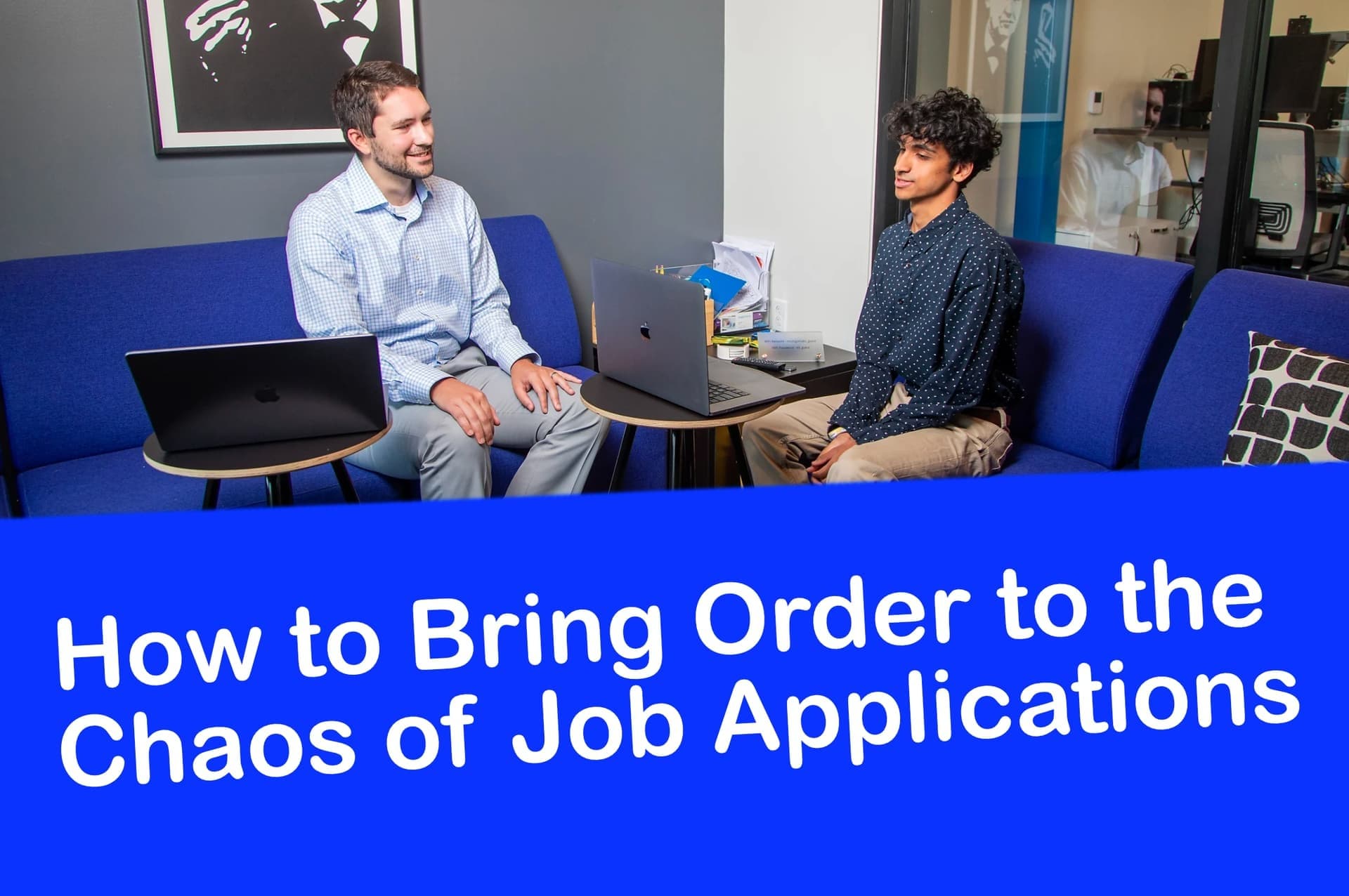 How to Bring Order to the Chaos of Job Applications