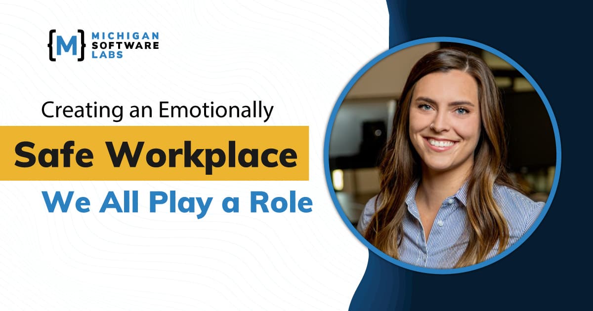 Creating an Emotionally Safe Workplace: We All Play a Role